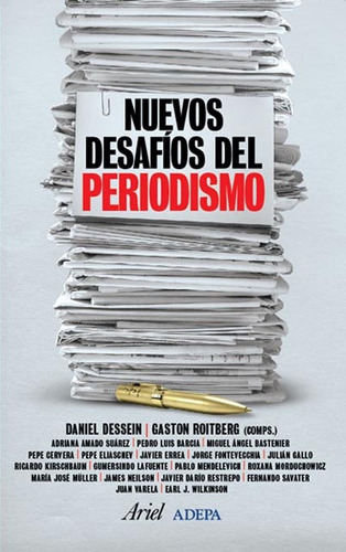 Nuevos Desafíos Del Periodismo - Dessein, Roitberg