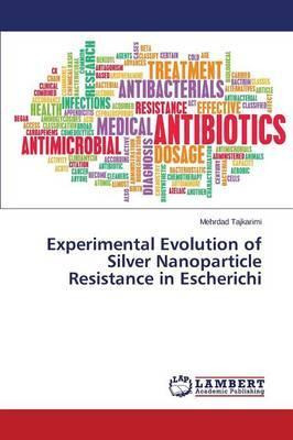 Libro Experimental Evolution Of Silver Nanoparticle Resis...