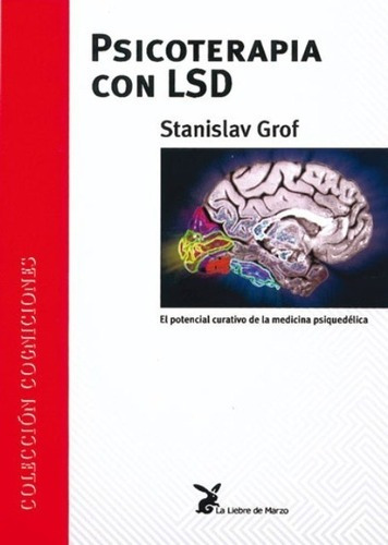 Psicoterapia Con Lsd - Stanislav Grof - Liebre De Marzo 