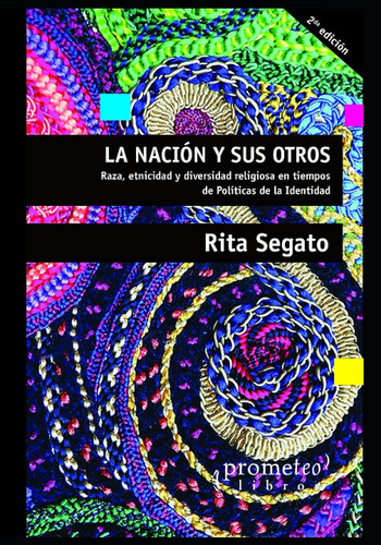 Nacion Y Sus Otros, La - Rita Laura Segato