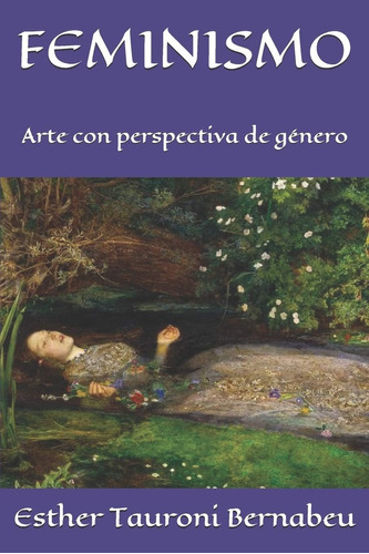Libro: Feminismo: Arte Con Perspectiva Género (spanish Ed