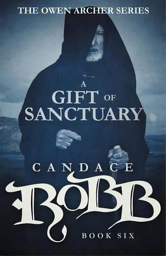 A Gift Of Sanctuary, De Candace Robb. Editorial Diversion Publishing Ips, Tapa Blanda En Inglés