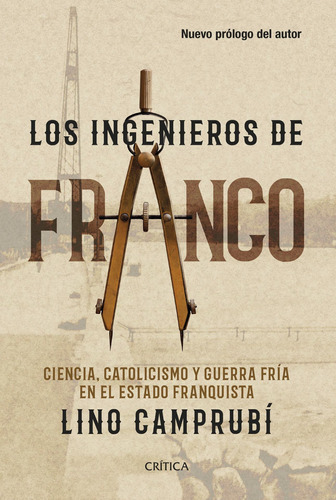 Los Ingenieros De Franco - Camprubí Bueno, Lino  - * 