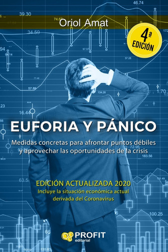Euforia Y Pánico, De Oriol Amat. Editorial Profit, Tapa Blanda, Edición 4 En Español, 2020