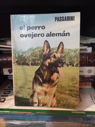 El Perro Ovejero Alemán. Passarini