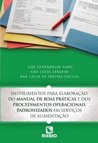 Instrumentos Para Elaboração Do Manual De Boas Práticas E Dos Procedimentos Operacionais Padronizado, De Ana Lúcia De Freitas Saccol. Editora Rubio, Capa Mole, Edição 1 Em Português, 2016