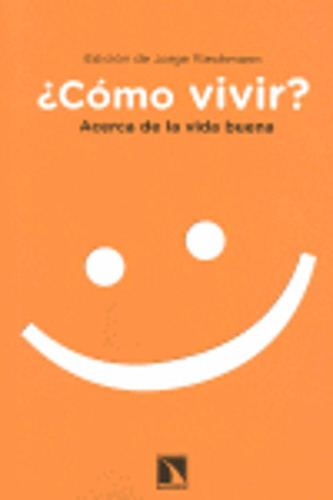 Libro Cómo Vivir? Acerca De La Vida Buena