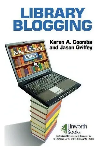 comprar Library Blogging, De Karen A. Coombs., Vol. 1. Editorial Abc Clio, Tapa Blanda En Inglés