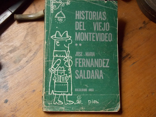 Historias Del Viejo Montevideo 2 - Fernandez Saldaña