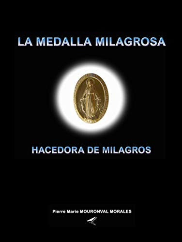 La Medalla Milagrosa: Hacedora De Milagros