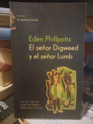 El Señor Digweed Y El Señor Lumb. Eden Phillpotts.