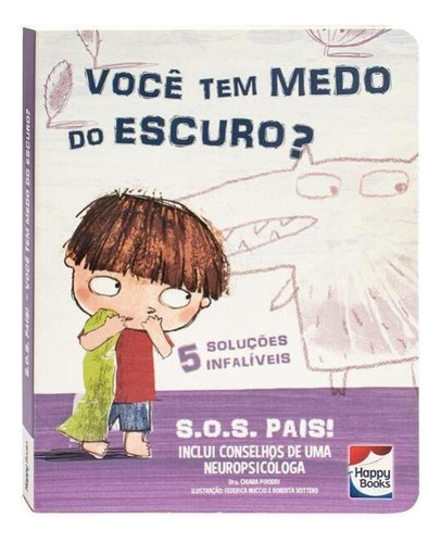 S.o.s. Pais: Você Tem Medo Do Escuro?, De Piroddi, Chiara. Editora Happy Books, Capa Mole Em Português