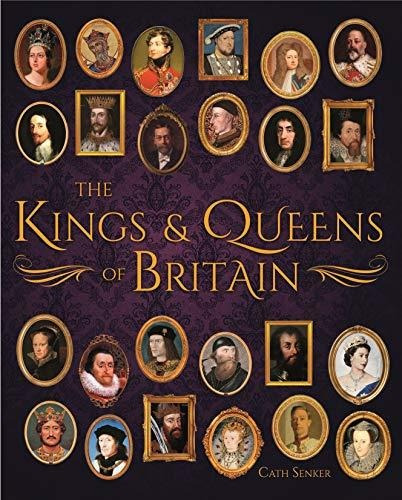 The Kings And Queens Of Britain (arcturus Science And Histo, De Senker, Cath. Editorial Arcturus Publishing Limited, Tapa Dura En Inglés, 2019