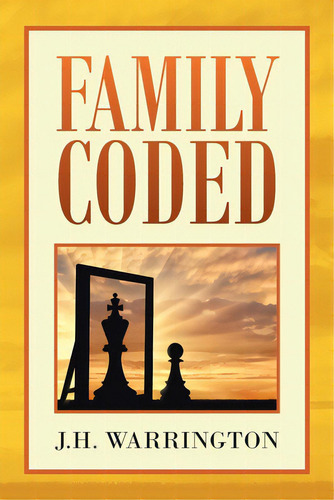 Family Coded, De Warrington, J. H.. Editorial Xlibris Us, Tapa Blanda En Inglés