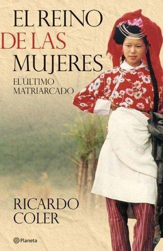Reino De Las Mujeres, El, de Coler, Ricardo. Editorial Planeta en español