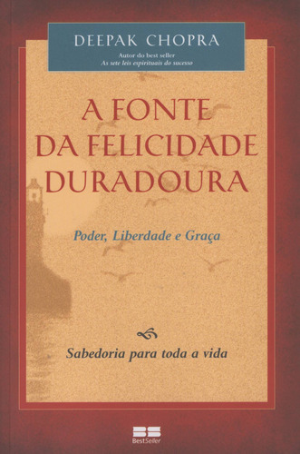 A fonte da felicidade duradoura, de Chopra, Deepak. Editora Best Seller Ltda, capa mole em português, 2008