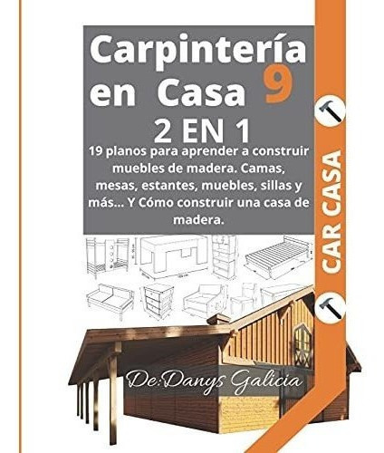 Carpinteria En Casa 2 En 1 19 Planos Para Aprender., de Galicia, Da. Editorial Independently Published en español