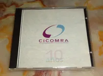 Comprar Compilado Soundtrack \u002F Cicomra 10 Años De Exitos - Cd Arg.