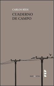 Cuaderno De Campo - Carlos Ríos - Bajo La Luna - Lu Reads