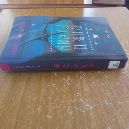 Livro Minha Vez De Brilhar Erin E. Moulton Irada