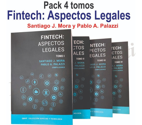 Fintech: Aspectos Legales - 4 Tomos - Mora Pablo A. Palazzi