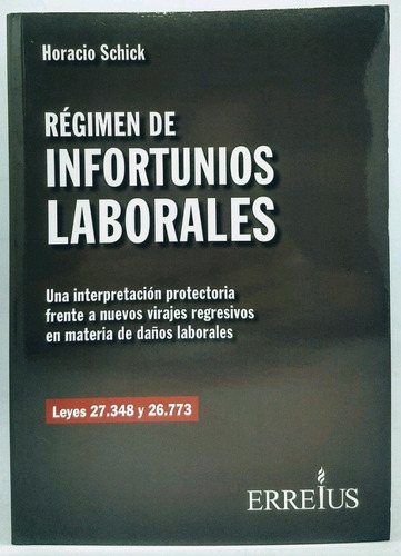 Régimen De Infortunios Laborales Autor: Schick, Horacio