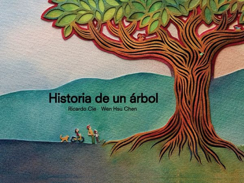 Historia De Un Árbol.. - Ricardo Cie