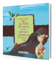 Comprar La Niña De Agua Y Otros Mitos Y Leyendas De América - Lilian