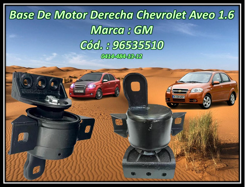 Base De Motor Derecha Chevrolet Aveo 1.6 Marca : Gm