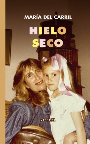 Hielo Seco - Del Carril, Maria