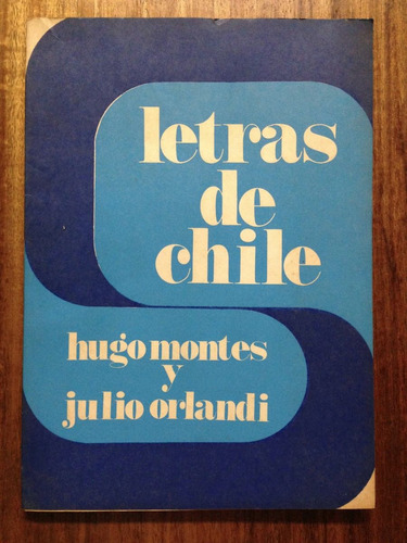 Letras De Chile - Hugo Montes Y Julio Orlandi