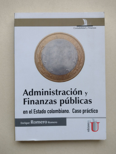 Administración Y Finanzas Públicas En El Estado Colombiano 