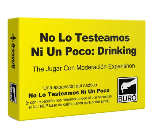 No Lo Testeamos Ni Un Poco - Drinking - Expansion - Buro