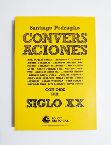 Conversaciones Con Ojos Del Siglo Xx - Santiago Pedraglio 