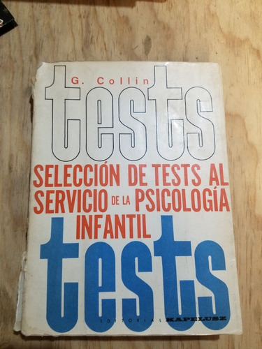 Selección De Tests Al Servicio De La Psicología Infantil