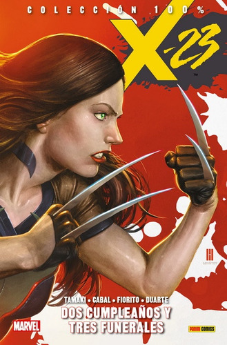 Colecc. 100% Marvel X-23 # 01: Dos Cumpleaños Y Tres Funeral