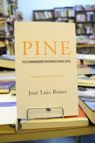 Pine. Psicoinmunoneuroendocrinologia. José Luís Bonet