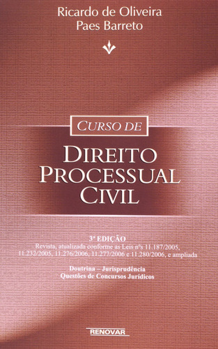 Curso De Direito Processual Civil - 3ed, De Ricardo De Oliveira Paes Barreto. Editora Renovar, Capa Mole, Edição 3 Em Português, 2006