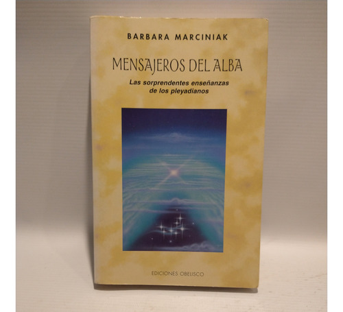Mensajeros Del Alba Barbara Marciniak Obelisco