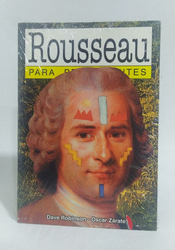 Rousseau Para Principiantes / Dave Robinson / Oscar Zarate 