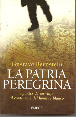 Patria Peregrina, La, De Bernstein, Gustavo. Editorial Emecé, Tapa Tapa Blanda En Español