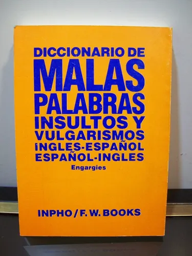 Adp Diccionario De Malas Palabras Insultos Y Vulgarismos (Usado)