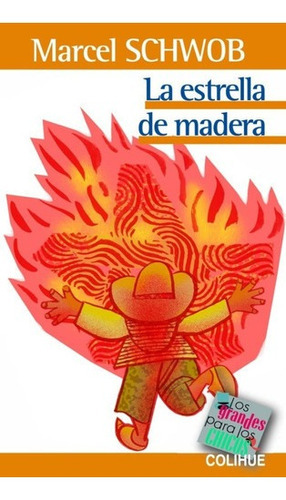 Estrella De Madera, La - Marcel Schwob, De Marcel Schwob. Editorial Colihue En Español