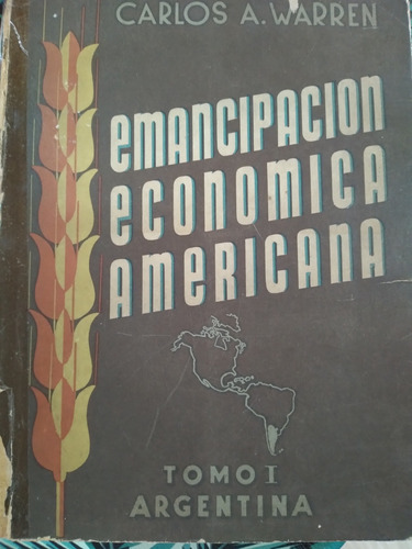 Emancipación Económica Americana: Carlos Warren 
