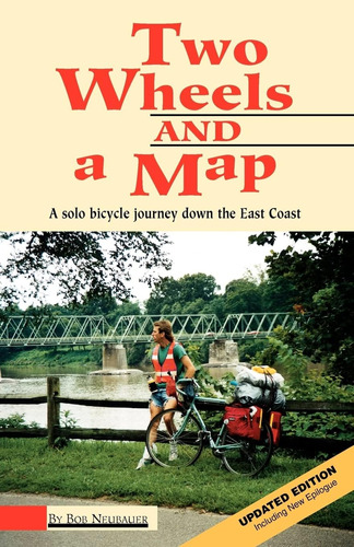 Libro: Two Wheels And A Map: A Solo Bicycle Journey Down The