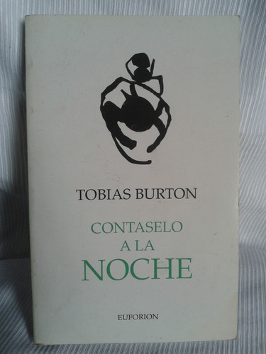 Contaselo A La Noche Tobias Burton Ed. Euforion