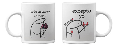 Tazones Tazas Blancas Todo En Exceso Es Malo Excepto Yo