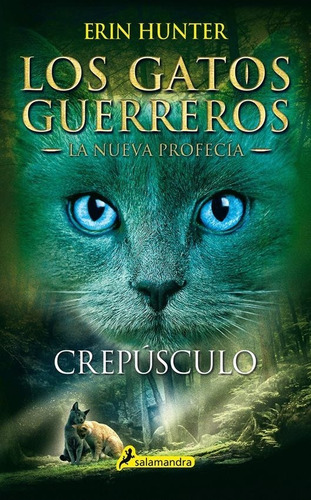 Gatos Guerreros: Nueva Profecía 5 Crepúsculo / Salamandra
