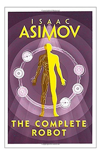 The Complete Robot - Isaac Asimov. Eb5
