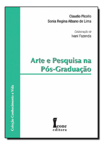 Arte E Pesquisa Na Pós-graduação, De Claudio  Picollo. Editorial Icone, Tapa Dura En Português